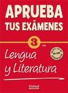 APRUEBA TUS EXÁMENES. LENGUA CASTELLANA Y LITERATURA 3.º ESO