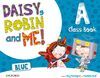 DAISY, ROBIN AND ME A BLUE CLASS BOOK PACK