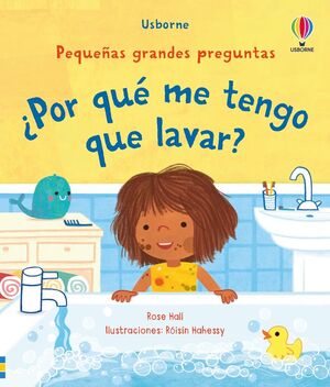 ¿POR QUÉ ME TENGO QUE LAVAR?