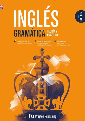 INGLÉS. GRAMÁTICA. TEORÍA Y PRÁCTICA. C1-C2
