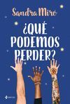 ¿QUÉ PODEMOS PERDER?