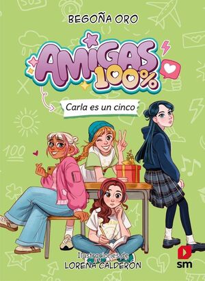 AMIGAS 100 % 2: CARLA ES UN CINCO
