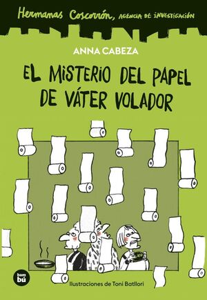 HERMANAS COSCORRÓN. AGENCIA DE INVESTIGACIÓN. EL MISTERIO DEL PAPEL DE VÁTER VOL