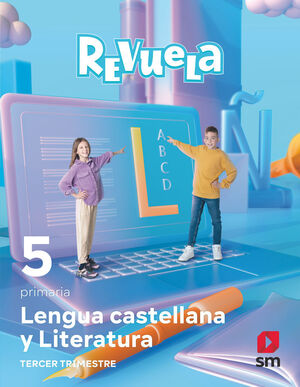 LENGUA CASTELLANA Y LITERATURA . 5 PRIMARIA. TRIMESTRES. REVUELA