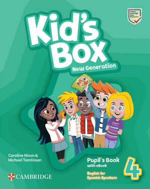 KID'S BOX NEW GENERATION ENGLISH FOR SPANISH SPEAKERS LEVEL 4 PUPIL'S BOOK WITH