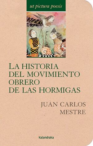 HISTORIA DEL MOVIMIENTO OBRERO DE LAS HORMIGAS