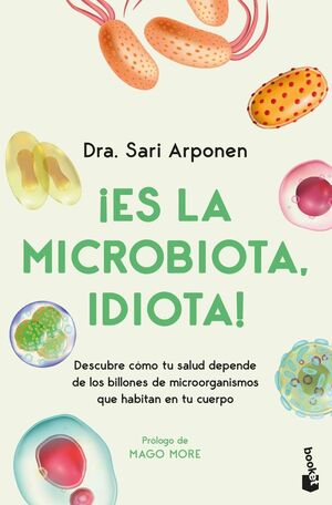 ¡ES LA MICROBIOTA, IDIOTA!