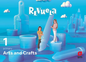 ARTS AND CRAFTS. 1 PRIMARY. REVUELA