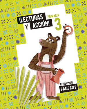PROYECTO: FANFEST. ¡LECTURAS Y ACCIÓN! 3 PRIMARIA - ANTOLOGÍA