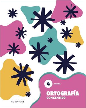 ORTOGRAFÍA CON SENTIDO 4 - PRIMARIA
