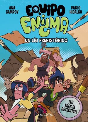 EQUIPO ENIGMA. UN LÍO PREHISTÓRICO