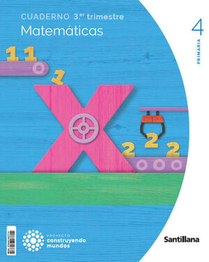 CUADERNO MATEMATICAS 4 PRIMARIA 3 TRIM CONSTRUYENDO MUNDOS