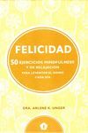FELICIDAD (50 EJERCICIOS MINDFULNESS Y DE RELAJACION PARA L
