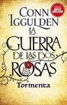 GUERRA DE LAS DOS ROSAS,LA - TORMENTA - BOL
