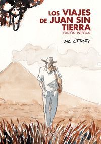 VIAJES DE JUAN SIN TIERRA INTEGRAL