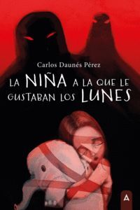 LA NIÑA A LA QUE LE GUSTABAN LOS LUNES
