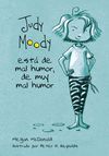 JUDY MOODY ESTÁ DE MAL HUMOR, DE MUY MAL HUMOR (JUDY MOODY 1)
