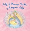 LILY, LA PRINCESA HADA, Y EL PEQUEÑO DELFÍN