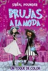 BRUJAS A LA MODA 3. UN TOQUE DE COLOR