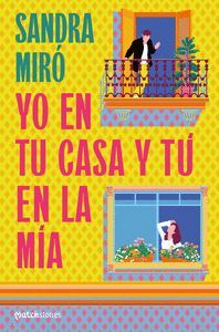 YO EN TU CASA Y TÚ EN LA MÍA