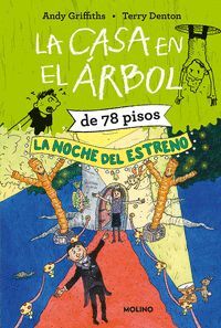LA CASA EN EL ÁRBOL DE 78 PISOS. LA NOCHE DEL ESTRENO