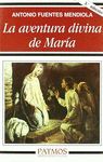 LA AVENTURA DIVINA DE MARÍA
