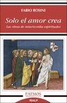 SOLO EL AMOR CREA