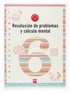 CUADERNO 6 DE RESOLUCIÓN DE PROBLEMAS Y CÁLCULO MENTAL. 2 PRIMARIA