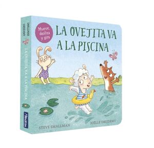 LA OVEJITA VA A LA PISCINA (LA OVEJITA QUE VINO A CENAR. LIBRO DE CARTÓN)