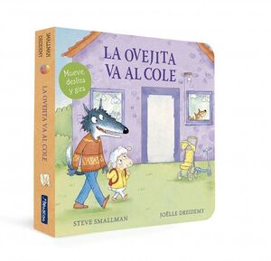 LA OVEJITA VA AL COLE (LA OVEJITA QUE VINO A CENAR. LIBRO DE CARTÓN CON MECANISM