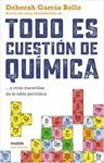 TODO ES CUESTIÓN DE QUÍMICA