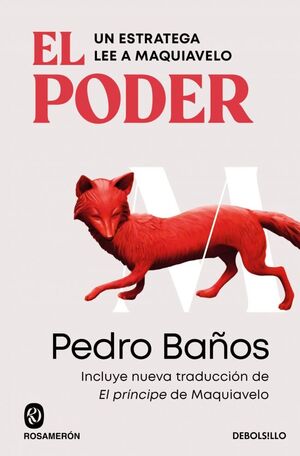 EL PODER. UN ESTRATEGA LEE A MAQUIAVELO