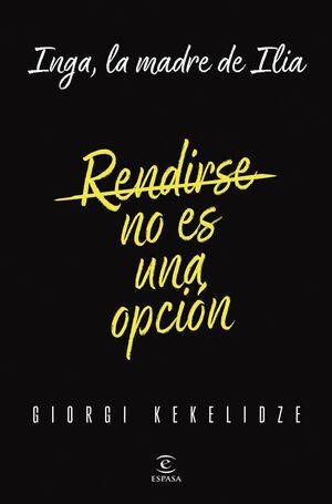 RENDIRSE NO ES UNA OPCIÓN