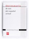 ORTOGRAFÍA DE USO DEL ESPAÑOL ACTUAL