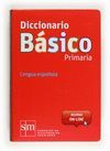 DICCIONARIO BASICO PRIMARIA LENGUA ESPAÑOLA