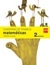 CUADERNO DE MATEMÁTICAS. 2 PRIMARIA, 3 TRIMESTRE. SAVIA