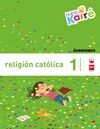 RELIGIÓN CATÓLICA. 1 PRIMARIA. NUEVO KAIRÉ