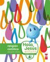 RELIGIÓN CATÓLICA. 4 AÑOS. HOLA, JESÚS: APRENDE Y SONRÍE