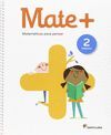 MATE+ MATEMATICAS PARA PENSAR 2 PRIMARIA