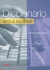 DICCIONARIO ESCOLAR LENGUA ESPAÑOLA (EDICIÓN ACTUALIZADA)