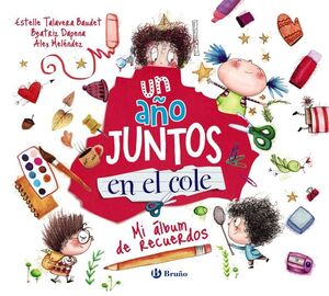 UN AÑO JUNTOS EN EL COLE