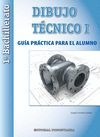 DIBUJO TÉCNICO I: 1º BACHILLERATO. GUÍA PRÁCTICA PARA EL ALUMNO.