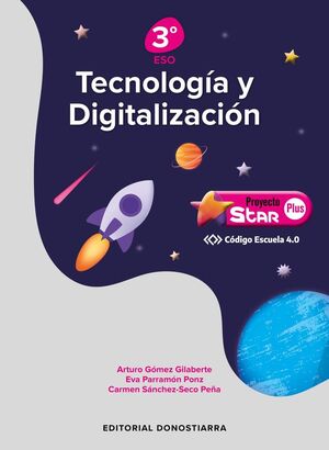 TECNOLOGÍA Y DIGITALIZACIÓN 3º ESO - PROYECTO STAR PLUS - CÓDIGO ESCUELA 4.0
