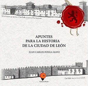 APUNTES PARA LA HISTORIA DE LA CIUDAD DE LEON