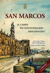 SAN MARCOS, EL CAMPO DE CONCENTRACIÓN DESCONOCIDO