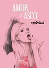 AMOR Y ASCO