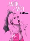 AMOR Y ASCO
