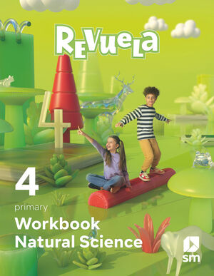 NATURAL SCIENCE. WORKBOOK. 4 PRIMARY. REVUELA