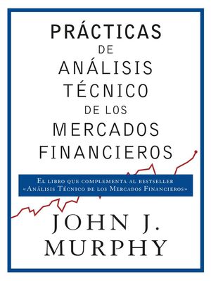 PRÁCTICAS DE ANÁLISIS TÉCNICO DE LOS MERCADOS FINANCIEROS