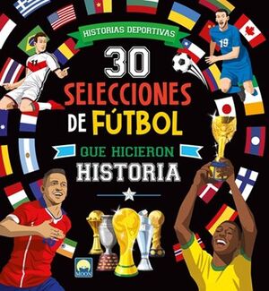 30 SELECCIONES FTBOL QUE HICIERON HIST